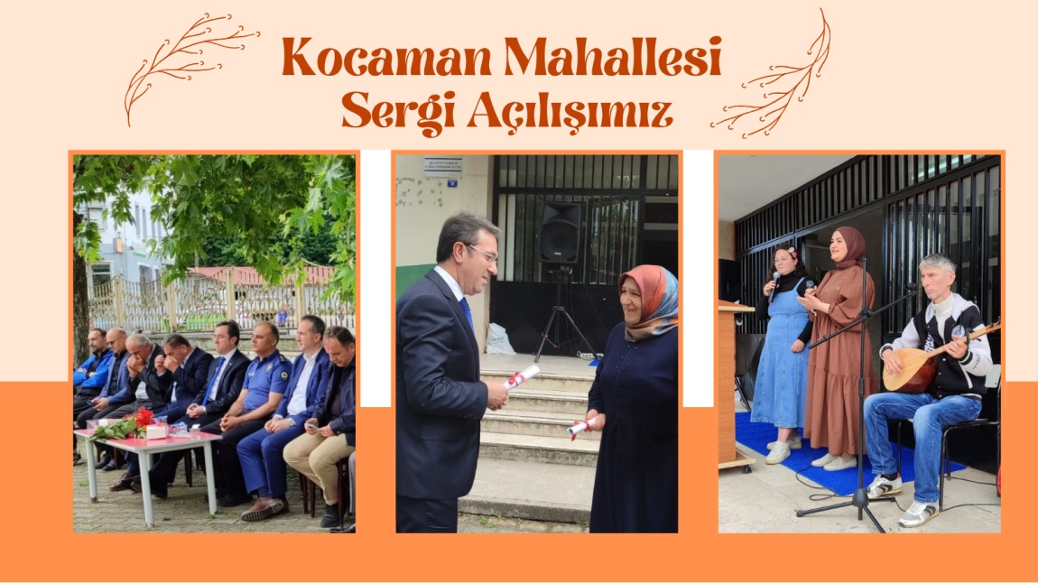 Kocaman Mahallesi Sergi Açılımızı Gerçekleştirdik.